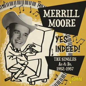 Merrill Moore - Yes Indeed! ryhmässä CD @ Bengans Skivbutik AB (3999470)