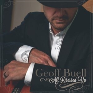 Geoff Buell - All Dressed Up ryhmässä CD @ Bengans Skivbutik AB (3999495)