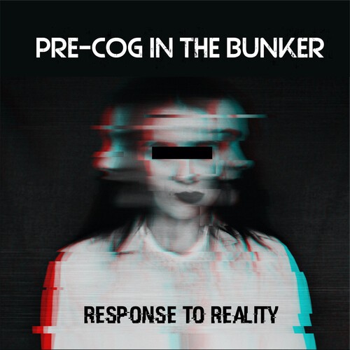 Pre-Cog In The Bunker - Response To Reality ryhmässä CD / Rock @ Bengans Skivbutik AB (3999503)