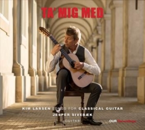Larsen Kim - Ta Mig Med: Songs For Classical Gui ryhmässä CD @ Bengans Skivbutik AB (3999594)