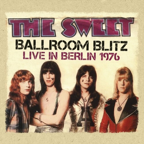The Sweet - Ballroom Blitz: Live in Berlin 1976 ryhmässä CD / Rock @ Bengans Skivbutik AB (3999910)
