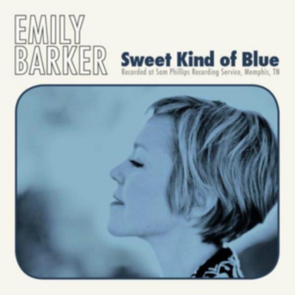 Emily Barker - Sweet Kind Of Blue ryhmässä CD / Myydyimmät @ Bengans Skivbutik AB (4000102)