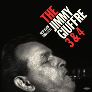 Jimmy Giuffre - Jimmy Giuffre 3 & 4 - New York Concerts ryhmässä VINYYLI @ Bengans Skivbutik AB (4000308)