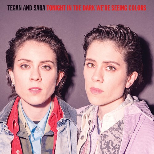 Tegan And Sara - Tonight We'Re In The Dark Seeing Colors ryhmässä VINYYLI / Myydyimmät @ Bengans Skivbutik AB (4000418)
