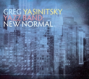 Greg Yasinitsky - Yazz Band: New Normal ryhmässä CD @ Bengans Skivbutik AB (4000733)