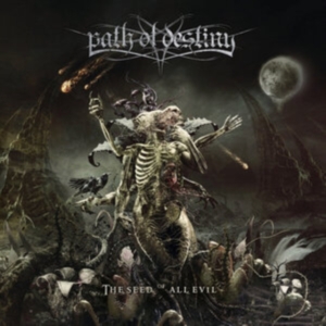 Path Of Destiny - Seed Of All Evil (Digipack) ryhmässä CD @ Bengans Skivbutik AB (4000940)