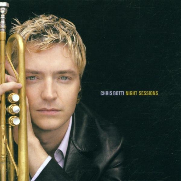 Botti Chris - Night Sessions ryhmässä CD / Jazz/Blues @ Bengans Skivbutik AB (4002692)
