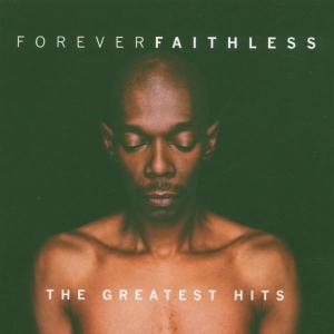 Faithless - Forever Faithless: The Greatest Hits ryhmässä Minishops / Faithless @ Bengans Skivbutik AB (4002846)