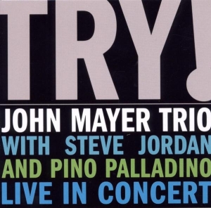 Mayer John Trio - Try! - Live In Concert ryhmässä CD @ Bengans Skivbutik AB (4002868)