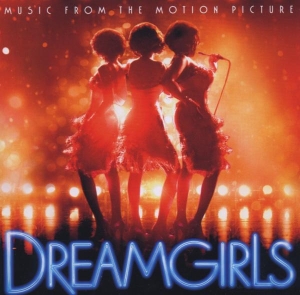 Dreamgirls (Motion Picture Soundtrack) - Dreamgirls Music From The Motion Picture ryhmässä CD @ Bengans Skivbutik AB (4002920)