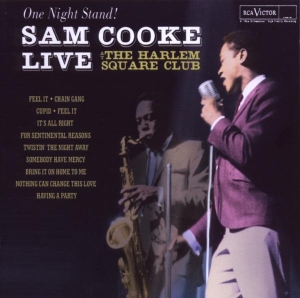 Cooke Sam - One Night Stand - Sam Cooke Live At The Harlem Square Club, 1963 ryhmässä CD @ Bengans Skivbutik AB (4003093)