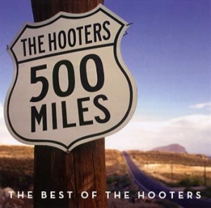 Hooters The - 500 Miles - The Best Of ryhmässä CD @ Bengans Skivbutik AB (4003152)