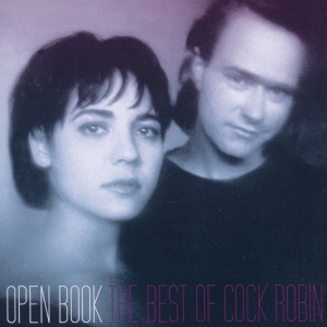 Cock Robin - Open Book - The Best Of... ryhmässä CD / Pop-Rock,Övrigt @ Bengans Skivbutik AB (4003184)