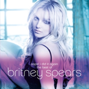 Spears Britney - Oops! I Did It Again - The Best Of Britney Spears ryhmässä CD @ Bengans Skivbutik AB (4003329)