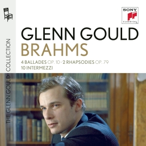 Gould Glenn - Glenn Gould Plays Brahms: 4 Ballades Op. 10 2 Rhapsodies Op. 79 10 Intermezzi ryhmässä CD @ Bengans Skivbutik AB (4003345)