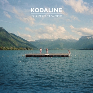 Kodaline - In A Perfect World ryhmässä CD @ Bengans Skivbutik AB (4003440)