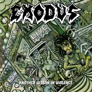 Exodus - Another Lesson In Violence (Re-Issue) ryhmässä CD @ Bengans Skivbutik AB (4005567)