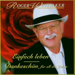 Whittaker Roger - Einfach Leben - Best Of - Dankeschön Für All Die Jahre ryhmässä CD @ Bengans Skivbutik AB (4005767)