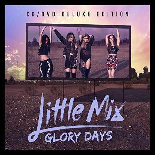 Little Mix - Glory Days (Cd/Dvd Deluxe Edition) ryhmässä CD / Pop @ Bengans Skivbutik AB (4006456)
