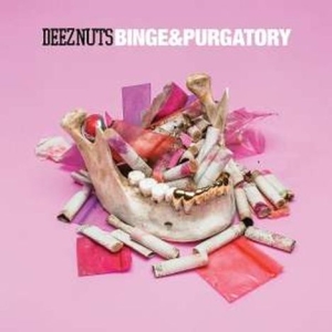 Deez Nuts - Binge & Purgatory ryhmässä CD @ Bengans Skivbutik AB (4006528)