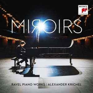 Krichel Alexander - Miroirs - Ravel Piano Works ryhmässä CD @ Bengans Skivbutik AB (4006558)