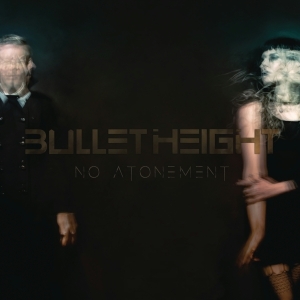 Bullet Height - No Atonement ryhmässä CD @ Bengans Skivbutik AB (4006577)