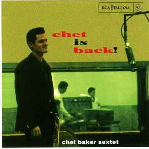 Baker Chet - Chet Is Back! ryhmässä CD @ Bengans Skivbutik AB (4006772)