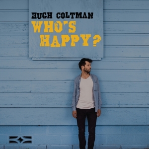 Coltman Hugh - Who's Happy? ryhmässä CD @ Bengans Skivbutik AB (4006816)