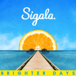 Sigala - Brighter Days ryhmässä CD @ Bengans Skivbutik AB (4006965)