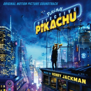 Jackman Henry - Pokémon Detective Pikachu (Original Motion Picture Soundtrack) ryhmässä CD @ Bengans Skivbutik AB (4007113)