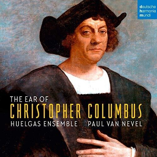 Huelgas Ensemble Nevel Paul Van - The Ear Of Christopher Columbus ryhmässä CD / Klassiskt @ Bengans Skivbutik AB (4007115)