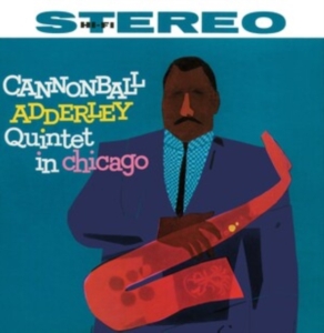 Nat Adderley Cannonball Adderley - Cannonball Adderley Quintet In Chicago ryhmässä CD @ Bengans Skivbutik AB (4007765)