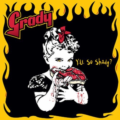 Grady - Y U So Shady ryhmässä VINYYLI / Myydyimmät @ Bengans Skivbutik AB (4008022)