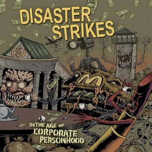 Disaster Strikes - In The Age Of Corporate Personhood ryhmässä VINYYLI / Myydyimmät @ Bengans Skivbutik AB (4008056)