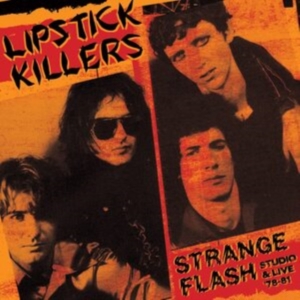 Lipstick Killers - Strange Flash - Studio & Live 78-81 ryhmässä VINYYLI @ Bengans Skivbutik AB (4008070)