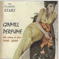 Flaming Stars - Ginmill Perfume ryhmässä CD @ Bengans Skivbutik AB (4008158)