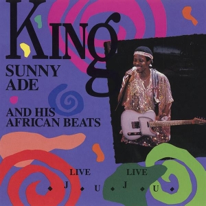 King Sunny Ade & His African Beats - Live Live Juju ryhmässä CD @ Bengans Skivbutik AB (4008375)