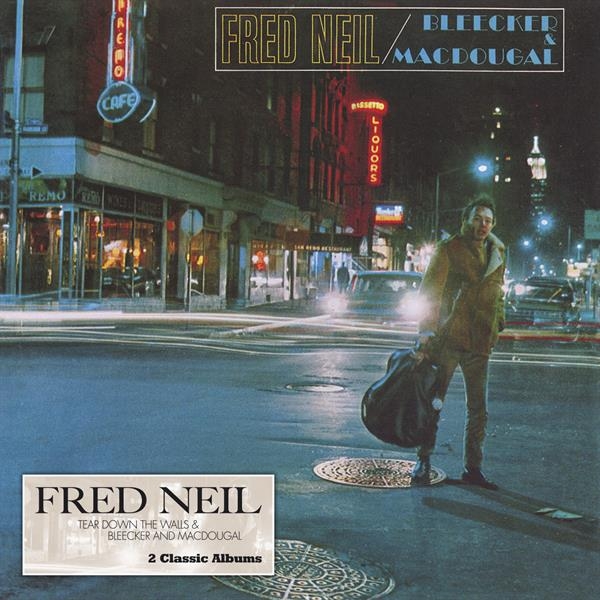 Fred Neil - Tear Down The Walls & Bleecker And Macdougal ryhmässä CD / Myydyimmät @ Bengans Skivbutik AB (4008376)