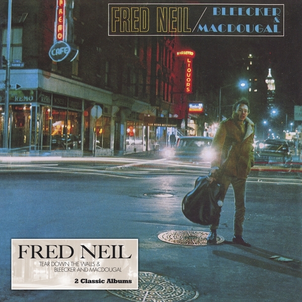 Fred Neil - Tear Down The Walls & Bleecker And Macdougal ryhmässä CD / Myydyimmät @ Bengans Skivbutik AB (4008376)