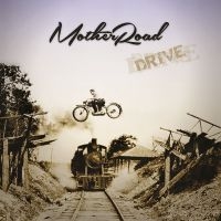 Mother Road - Drive ryhmässä CD / Myydyimmät @ Bengans Skivbutik AB (4008392)