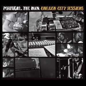 Portugal. The Man - Oregon City Sessions ryhmässä CD @ Bengans Skivbutik AB (4008496)