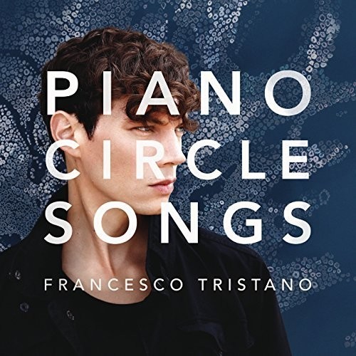 Tristano Francesco - Piano Circle Songs ryhmässä CD / Övrigt @ Bengans Skivbutik AB (4008683)