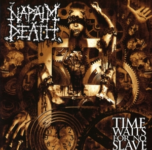 Napalm Death - Time Waits For No Slave ryhmässä CD @ Bengans Skivbutik AB (4008773)