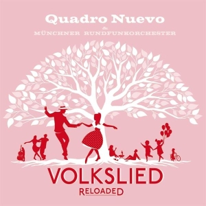 Quadro Nuevo - Volkslied Reloaded ryhmässä VINYYLI @ Bengans Skivbutik AB (4008883)