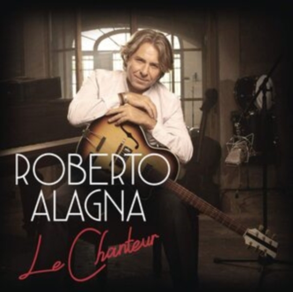 Alagna Roberto - Le Chanteur ryhmässä CD / Myydyimmät @ Bengans Skivbutik AB (4008902)