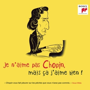 Various - Je N'aime Pas Chopin, Mais Ça J'aime Bien ! ryhmässä CD @ Bengans Skivbutik AB (4008912)