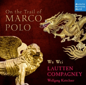 Lautten Compagney - On The Trail Of Marco Polo ryhmässä CD @ Bengans Skivbutik AB (4008946)