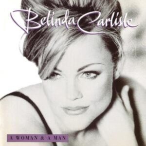 Carlisle Belinda - A Woman And A Man (25Th Anniversary ryhmässä VINYYLI @ Bengans Skivbutik AB (4009404)