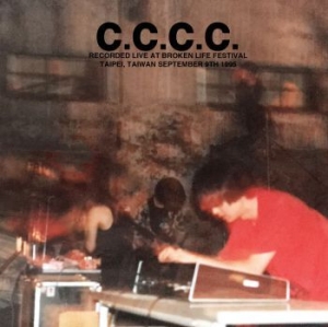 C.C.C.C. - Recorded Live At Broken Life Festiv ryhmässä CD @ Bengans Skivbutik AB (4009502)