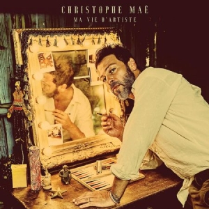 Christophe Mae - Ma Vie D'artiste ryhmässä CD @ Bengans Skivbutik AB (4009788)